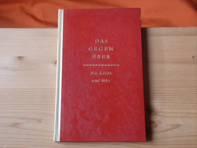 Vedder, Magdalene; Jaecks, Hildegard (Hrsg.)  Das Gegenüber. Um Liebe und Ehe.  
