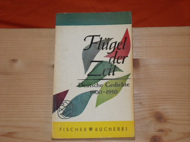 Hohoff, Curt (Auswahl)  Flügel der Zeit. Deutsche Gedichte 1900-1950. 