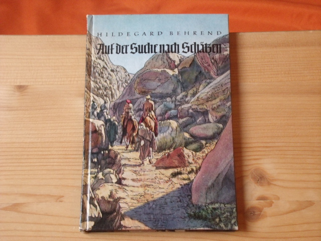 Behrend, Hildegard  Auf der Suche nach Schätzen. Aus dem Leben Constantin von Tischendorfs. 