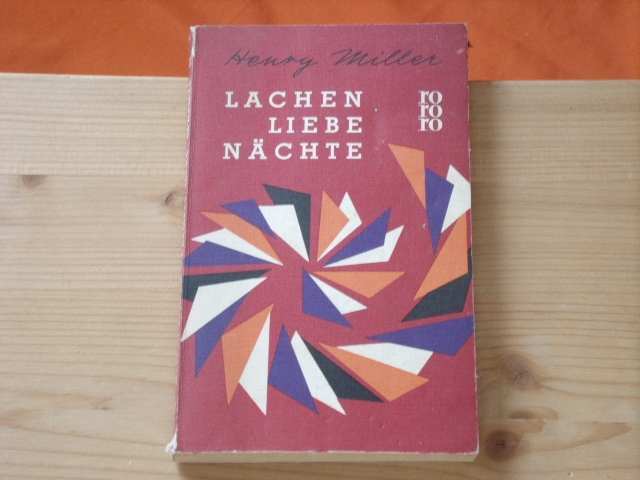 Miller, Henry  Lachen, Liebe, Nächte. Sechs Erzählungen. 