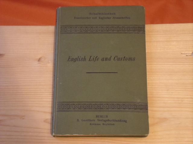 Conrad, Dr. Hermann  On English Life and Customs. Aufsätze aus verschiedenen englischen Schriften.  