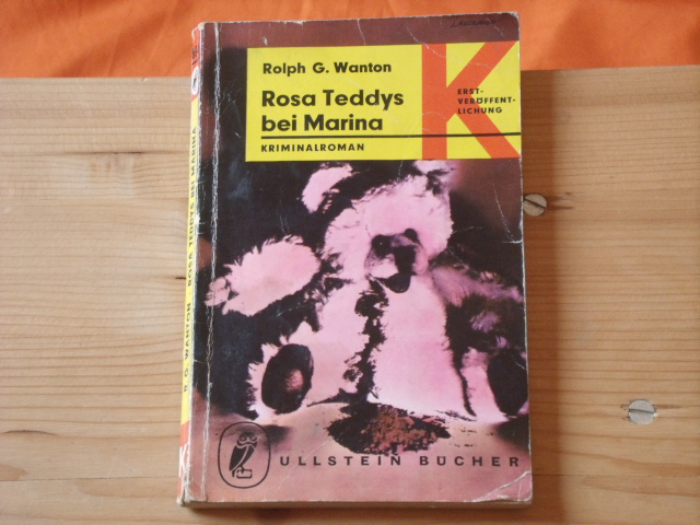 Wanton, Rolph G.   Rosa Teddys bei Marina. Kriminalroman.  