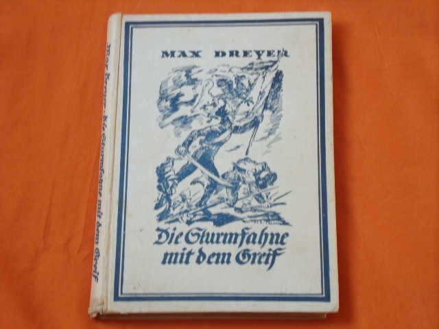 Dreyer, Max  Die Sturmfahne mit dem Greif 