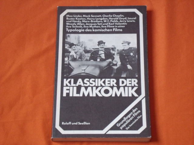 Seeßlen, Georg  Klassiker der Filmkomik. Eine Einführung in die Typologie des komischen Films.  