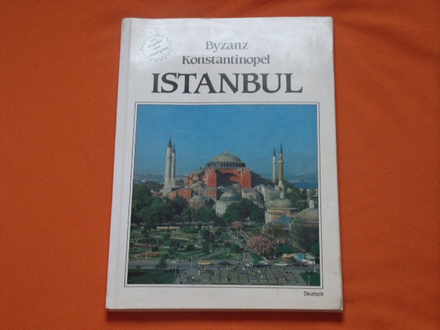 Gümüs, Dogan  Byzanz. Konstantinopel. Istanbul. 