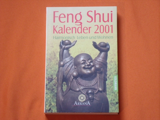 Füsser, Klaus; Hölzer, Inga  Feng Shui Kalender 2001. Harmonisch Leben und Wohnen. 