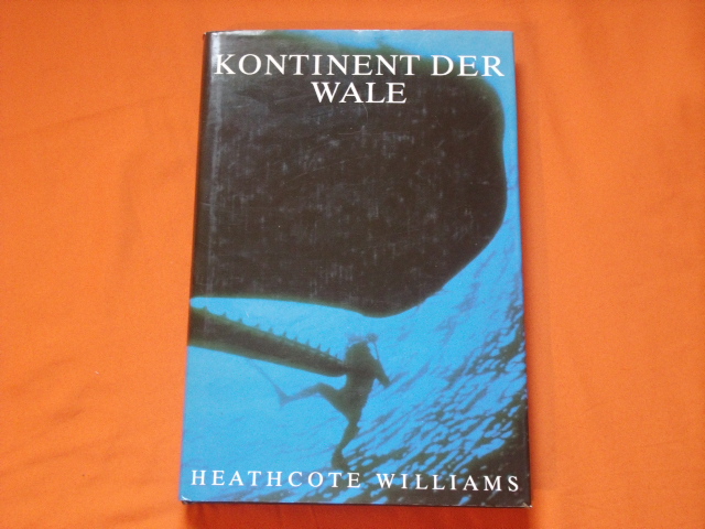 Williams, Heathcote  Kontinent der Wale 