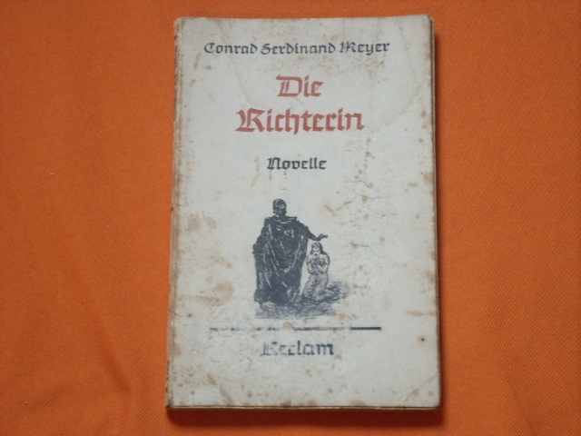 Meyer, Conrad Ferdinand  Die Richterin. Novelle. 