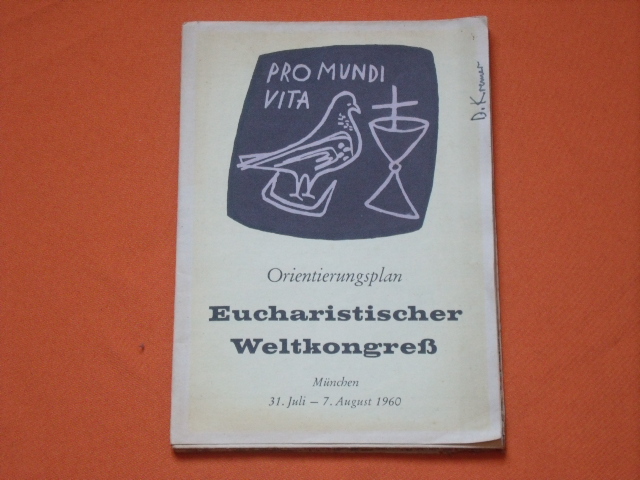  Orientierungsplan Eucharistischer Weltkongreß München 31. Juli  7. August 1960 