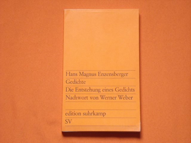 Enzensberger, Hans Magnus  Gedichte. Die Entstehung eines Gedichtes. 