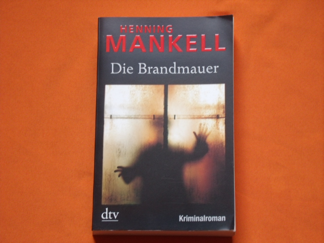 Mankell, Henning  Die Brandmauer 