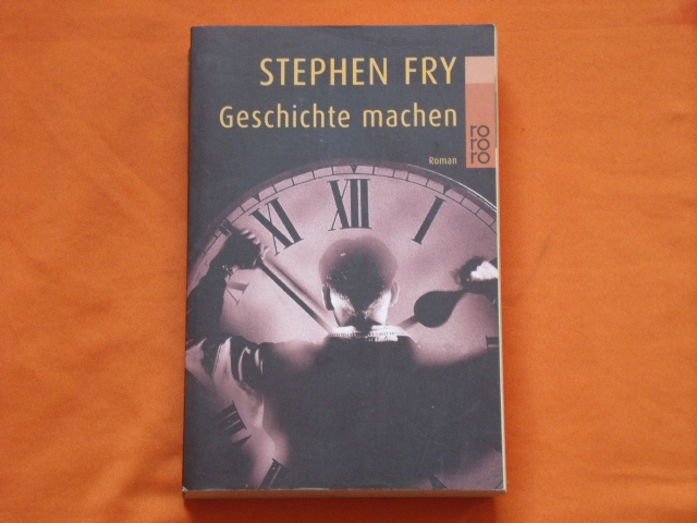 Fry, Stephen  Geschichte machen 