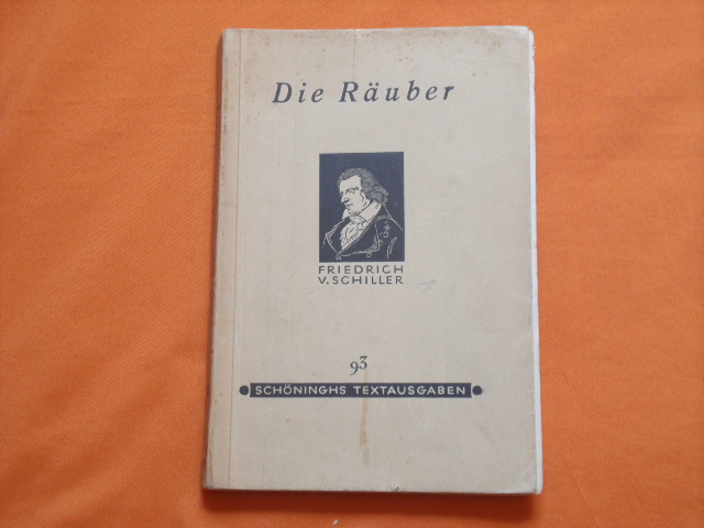 Schiller, Friedrich von  Die Räuber. Ein Schauspiel in fünf Akten. 