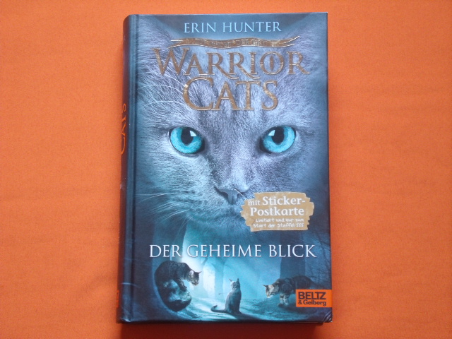 Hunter, Erin  Warrior Cats. Die Macht der drei. Der geheime Blick. 