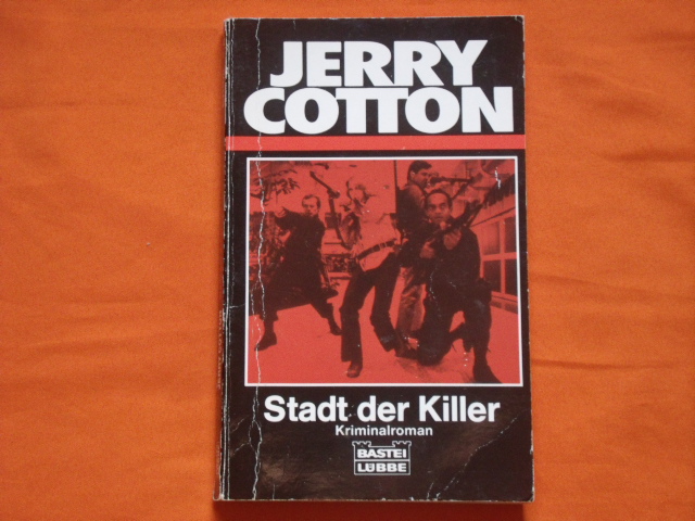 Cotton, Jerry  Stadt der Killer. Kriminalroman. 