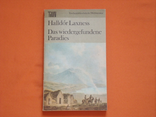 Laxness, Halldór  Das wiedergefundene Paradies 