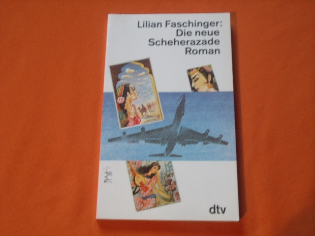 Faschinger, Lilian  Die neue Scheherazade 