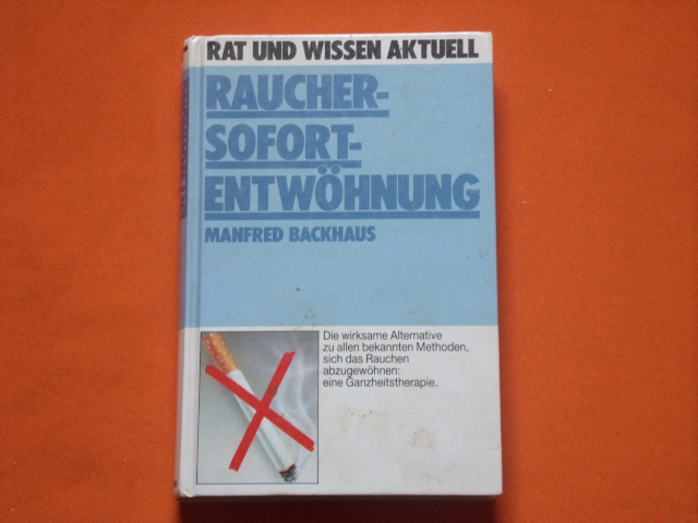 Backhaus, Manfred  Raucher-Sofort-Entwöhnung 