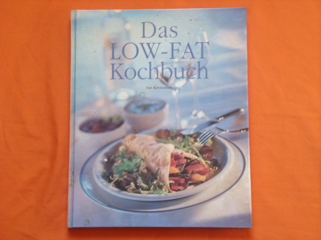 Kreitzman, Sue  Das LOW-FAT Kochbuch 