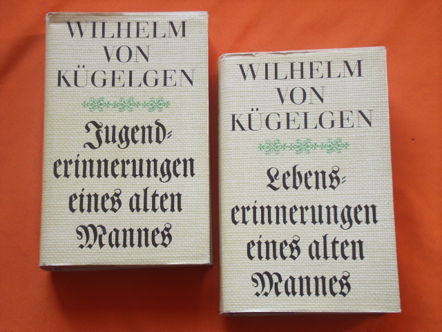 Kügelgen, Wilhelm von  Jugenderinnerungen eines alten Mannes Band I und II) 