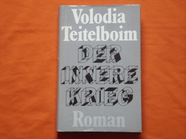 Teitelboim, Volodia  Der innere Krieg 