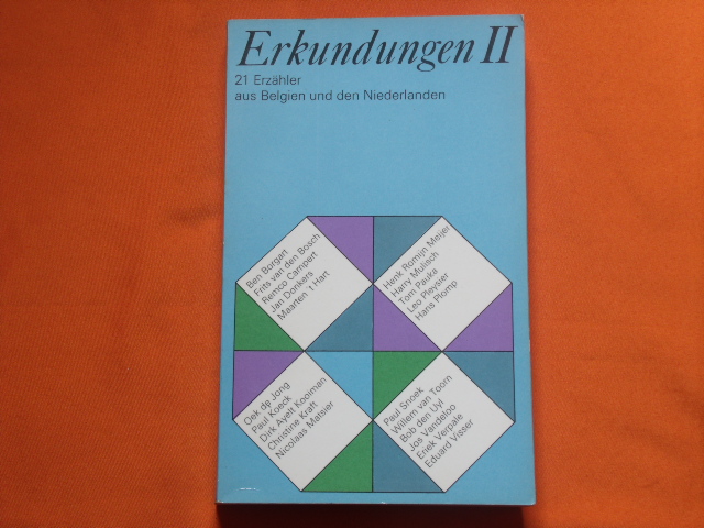 Birckholz, Udo (Hrsg.)  Erkundungen II. 21 Erzähler aus Belgien und den Niederlanden. 