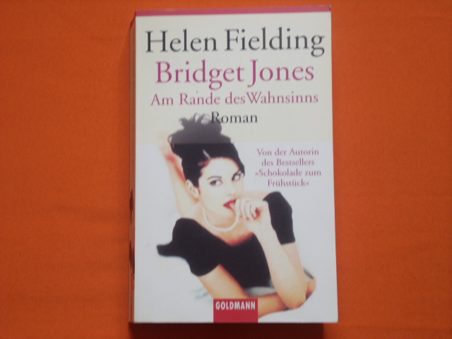 Fielding, Helen  Bridget Jones. Am Rande des Wahnsinns. 