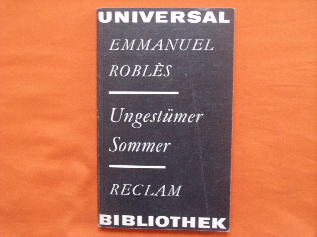 Roblès, Emmanuel  Ungestümer Sommer 