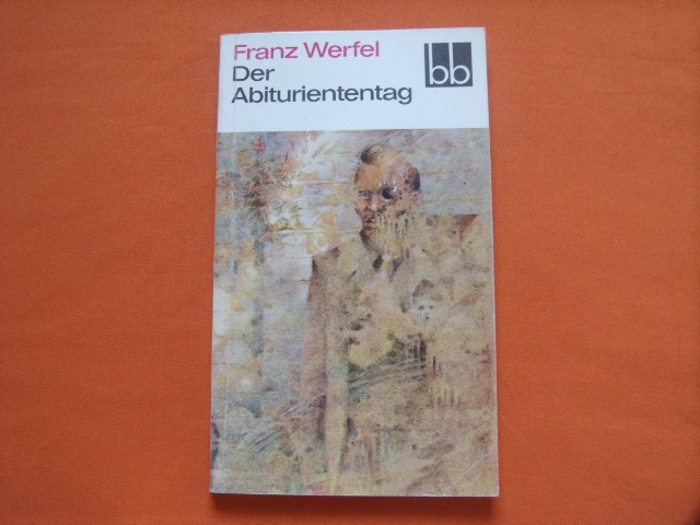 Werfel, Franz  Der Abituriententag 