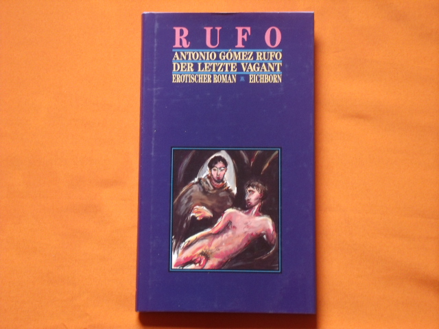 Rufo, Antonio Gómez  Der letzte Vagant. Erotischer Roman.  