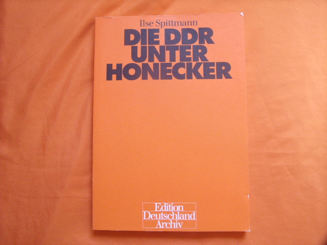 Spittmann, Ilse  Die DDR unter Honecker 