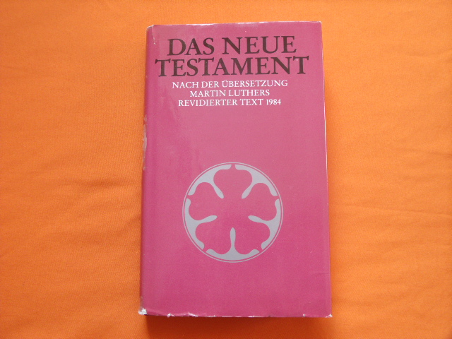   Das Neue Testament. Nach der Übersetzung Martin Luthers. Revidierter Text 1984. 