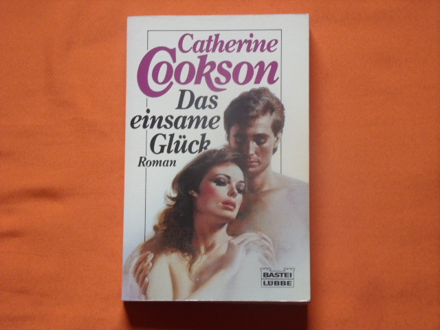 Cookson, Catherine  Das einsame Glück 