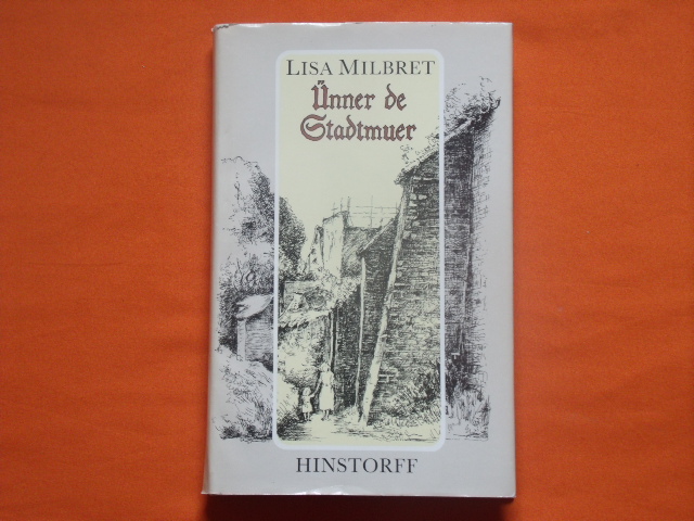 Milbret, Lisa  Ünner de Stadtmuer. Geschichten ut een Oltstadtbrook.  