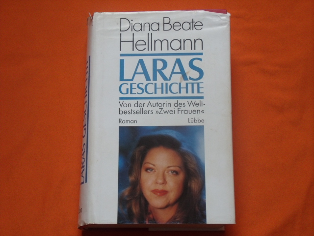 Hellmann, Diana Beate  Laras Geschichte 