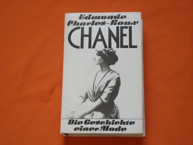 Charles-Roux, Edmonde  Chanel. Die Geschichte einer Mode. 