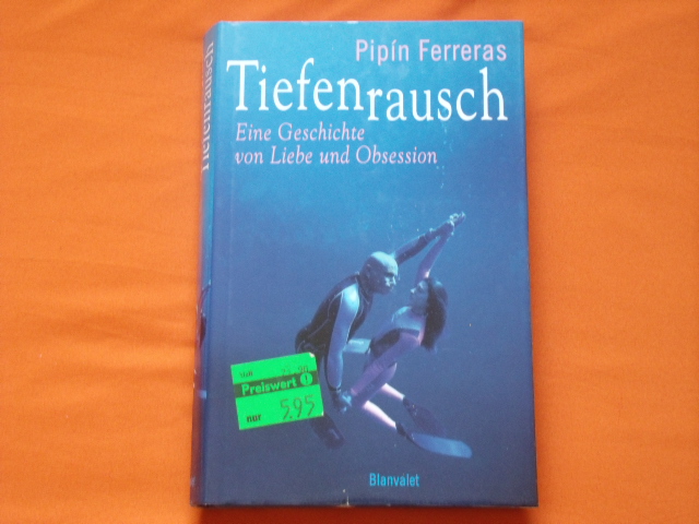 Ferreras, Pipin; Robertson, Linda  Tiefenrausch. Eine Geschichte von Liebe und Obsession.  