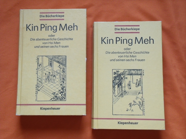   Kin Ping Meh oder Die abenteuerliche Geschichte von Hsi Men und seinen sechs Frauen 