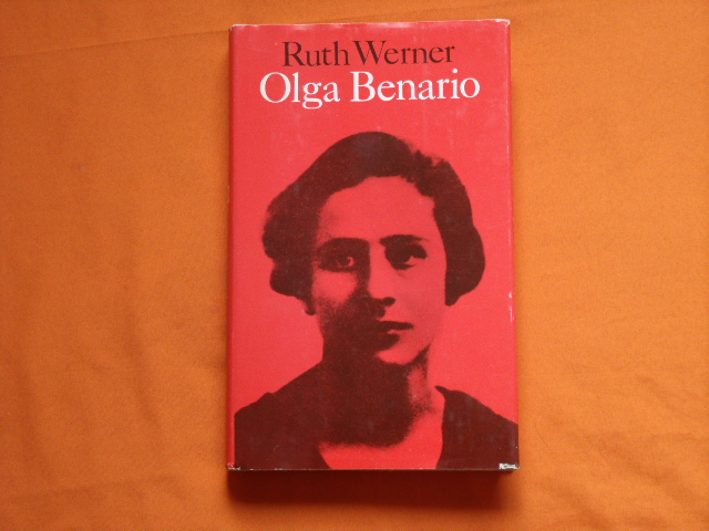 Werner, Ruth  Olga Benario. Die Geschichte eines tapferen Lebens. 
