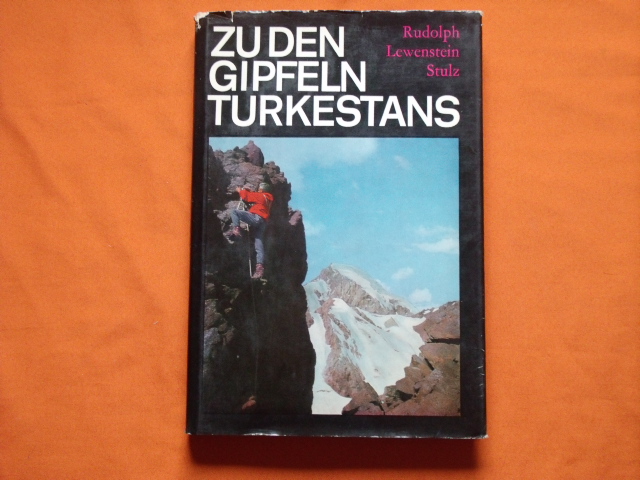 Rudolph, Fritz; Stulz, Percy; Lewenstein, Henry  Zu den Gipfeln Turkestans 
