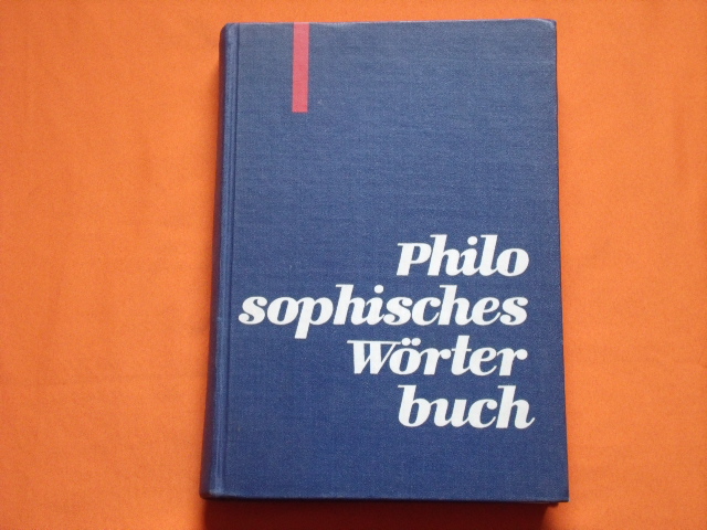 Klaus, Georg; Buhr, Manfred (Hrsg.)  Philosophisches Wörterbuch 
