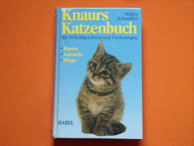 Schneider, Walter  Knaurs Katzenbuch. Rassen, Aufzucht, Pflege. 