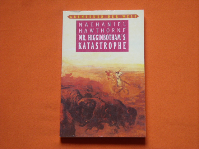 Hawthorne, Nathaniel  Mr. Higginbotham's Katastrophe 