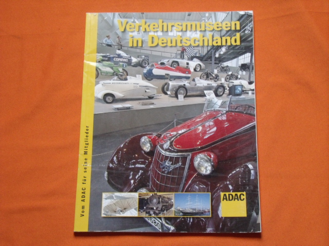 ADAC (Hrsg.)  Verkehrsmuseen in Deutschland 