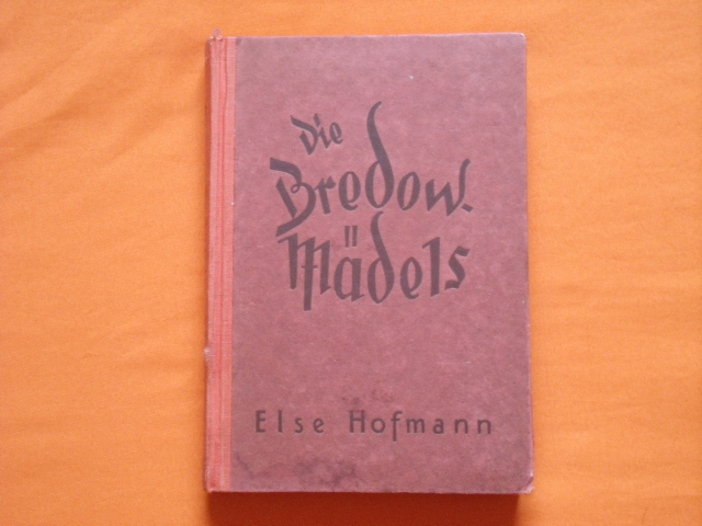 Hofmann, Else  Die Bredow-Mädels und andere. Eine Erzählung für junge Mädchen.  