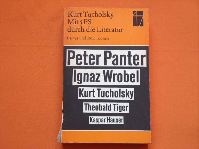 Tucholsky, Kurt  Mit 5 PS durch die Literatur. Essays und Rezensionen.  