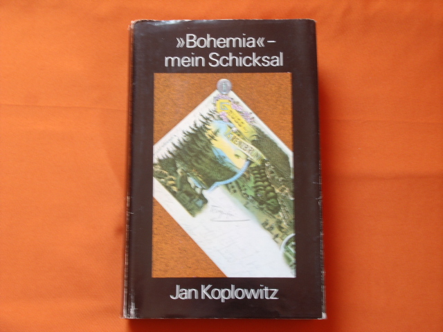 Koplowitz, Jan  Bohemia  mein Schicksal. Eine Familiengeschichte.  