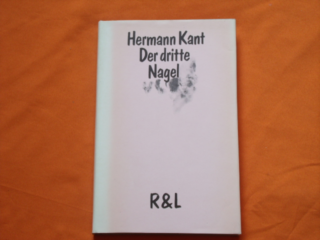 Kant, Hermann  Der dritte Nagel. Erzählungen.  