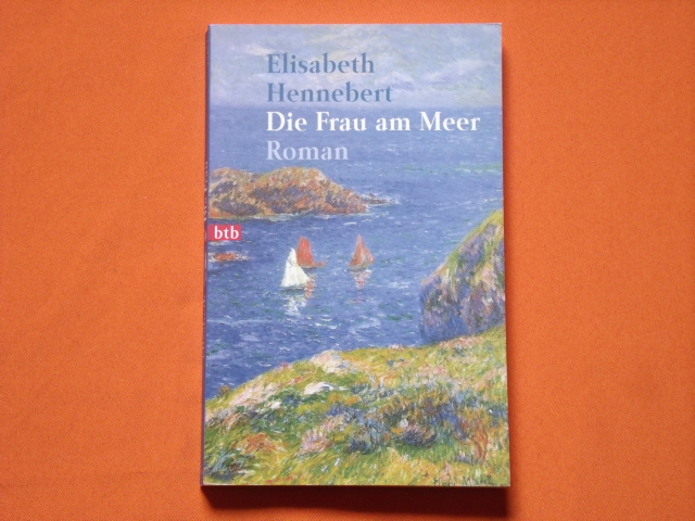 Hennebert, Elisabeth  Die Frau am Meer 