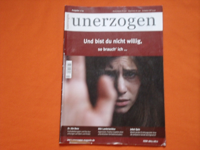 Kirchner, Sören (Hrsg.)  unerzogen. Ausgabe 1/14: Und bist du nicht willig, so brauch' ich... 